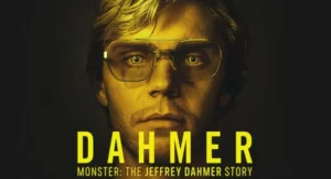 "Dahmer: Monster The Jeffrey Dahmer Story Reviews- Uncovering the Terrifying Tale 2022"