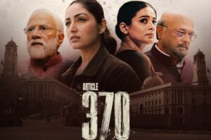 NETFLIX Movies 2024| "Decoding the Political Thriller: A Riveting Analysis of 'Article 370' Featuring Yami Gautam and Priyaman