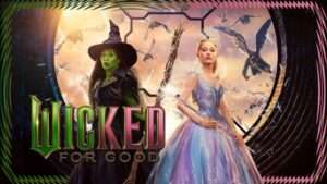wicked:%20For%20Good%202025%20movie%20review%20%E2%80%94%20A%20powerful%20fantasy%20musical%20finale%20exploring%20truth,%20friendship,%20and%20destiny